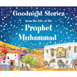 Goodnight stories from the life of the Prophet Muhammad (P.B.U.H)